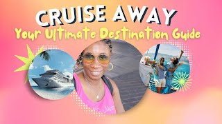 Escape to Paradise: Discover Your Ultimate Cruise Destination