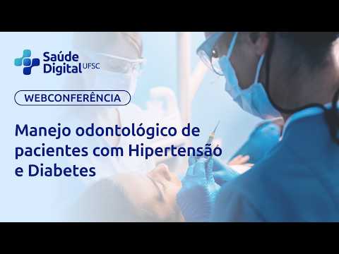 Webpalestra - Manejo odontológico de pacientes com Hipertensão e Diabetes