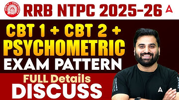 RRB NTPC 2025-26 | CBT 1 + CBT 2 + PSYCHOMETRIC EXAM PATTERN FULL Details | By navdeep sir