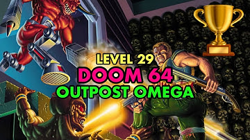 DOOM 64 | Level 29 | Outpost Omega | 100% Secrets | 4K