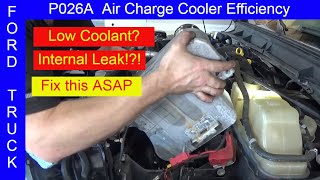 Ford Truck: Secondary Cooling system Low  P026A  intercooler Internal Leak! 20112016