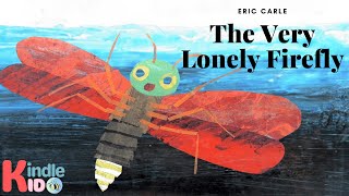 The Very Lonely Firefly  || Eric Carle || Storybook || Kids Learning || Kindlekid