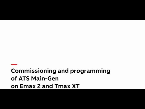 Commissioning and programming of ATS Main-Gen on Emax 2 and Tmax XT