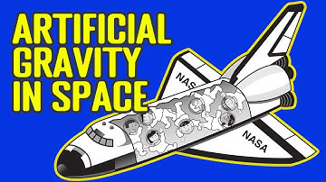 Artificial Gravity In Space - How To Create It?