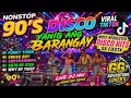 VIRAL NONSTOP 90’s DISCO YANIG ANG BARANGAY🔥MOST REQUISTED DISCO HITS sa fiesta live DJ MIX