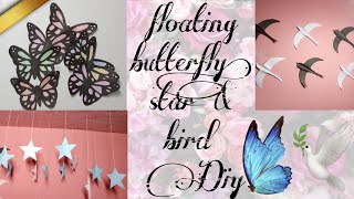 Floating butterfly, star & bird diy | paper craft