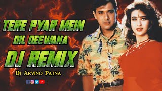 Tere Pyar Mein Dil Deewana Cooli No 1 Dj Remix By Dj Arvind Patna