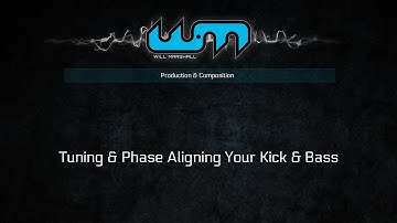 Tuning & Phase Aligning Your Kick & Bass