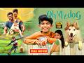 Oh My Dog ! Arnav Vijay And Mahima Nambiar Telugu Dubbed Family Mystery Movie || @JordaarMovies 