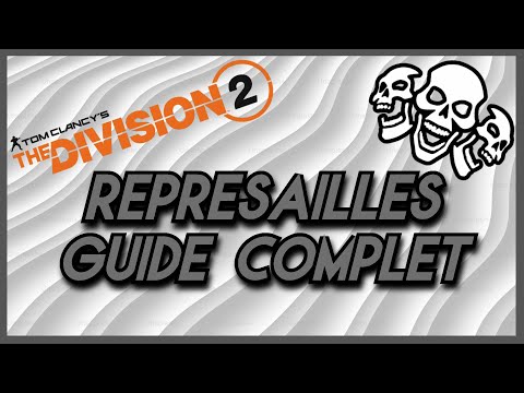 Représailles Guide Complet Y7S2 The Division 2 FR