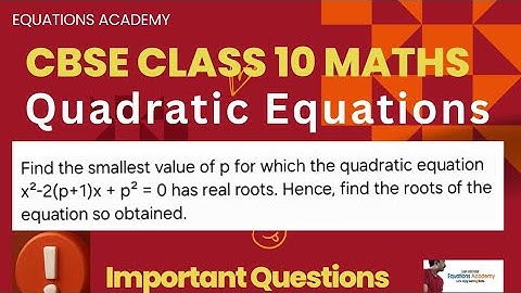 CBSE Class 10 Maths  Find the value of p for which the quadratic equation x^2-2(p+1)x+p^2 = 0 