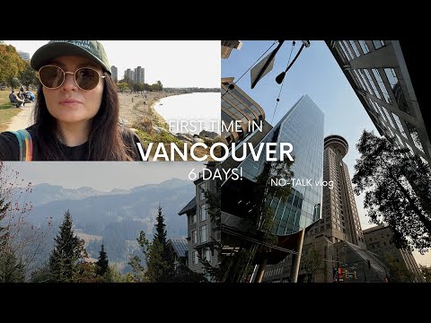 Vancouver VLOG | First time, 6 days exploring Downtown, Kitsilano, North Vancouver, Whistler...