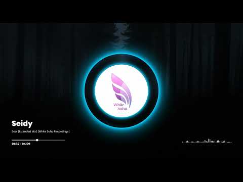 Seidy - Soul (Extended Mix) [White Soho Recordings]