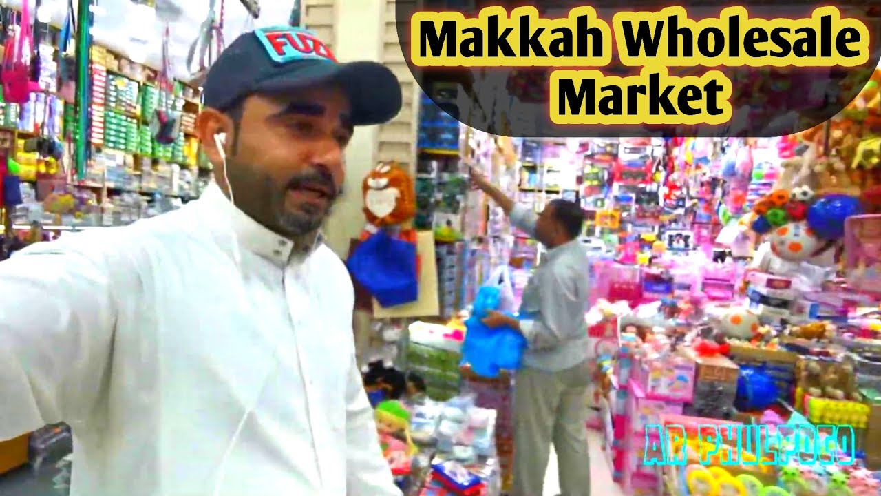 MOST CHEAPEST WHOLESALE MARKET IN MAKKAH SAUDI ARABIA YouTube