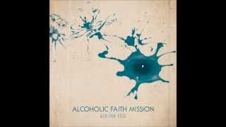 Alcoholic Faith Mission - &#39;Ask Me This&#39; (Official Audio)