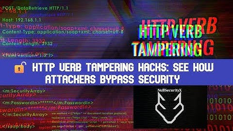 HTTP Verb Tampering Hacks: See How Attackers Bypass Security