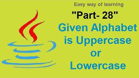 Check Alphabet is Uppercase or Lowercase in java"java coding tutorial for beginners Part-28"in हिंदी