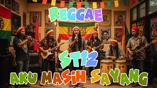 Download Lagu ST12 - Aku Masih Sayang ( Lirik Video ) Cover reggae MP3