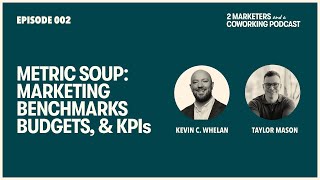 2. Metric Soup: Marketing Benchmarks, Budgets, and KPIs