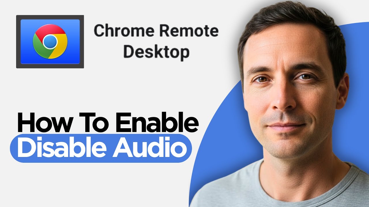 How to EnableDisable Audio In Chrome Remote Desktop (2026 Full Guide ...