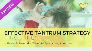 First - Then strategy for dealing with Autism Tantrums