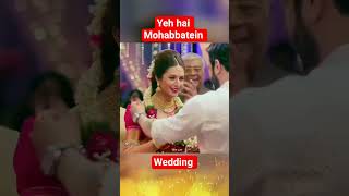 yeh#hai#Mohabbatein#youtube#shorts# Ishita💕 Raman#wedding#scene#adi💕 alia💍status#family#performance