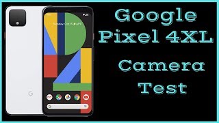 GOOGLE PIXEL 4 XL CAMERA TEST- What is all the HATE about?
