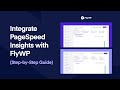 How to Integrate PageSpeed Insights with FlyWP (Step-by-Step Guide)