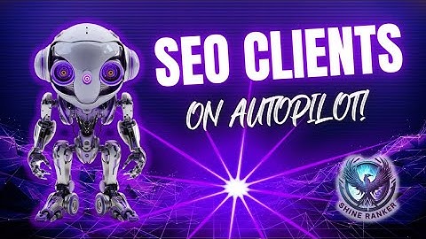 The Complete Guide To Getting SEO Clients With Shine Ranker