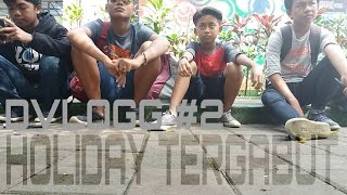 Dvlogg - Holiday Tergabut Jalan - Jalan Bareng Emak - Emak