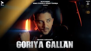 Goriya Gallan Official Song Abhinav Shekhar Mk Blive Blive Music