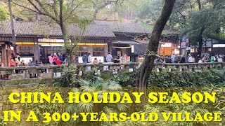 300+YEARS-OLD VILLAGE WALK TOUR | CHINA'S HOLIDAY SEAON
