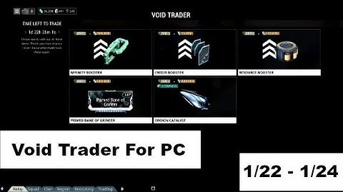 - Void Trader on PC (Warframe) 1/22 - 1/24