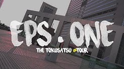 THE TOKUSATSU unTOUR - EPS.1