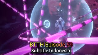 BTTH S5 Episode 59 Subtitle Indonesia #donghua #btthseason5 #btth #subindo