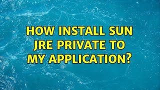 How install Sun JRE private to my application? (2 Solutions!!) screenshot 4