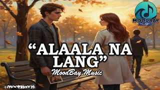 Alaala Na Lang -  Lyric Video
