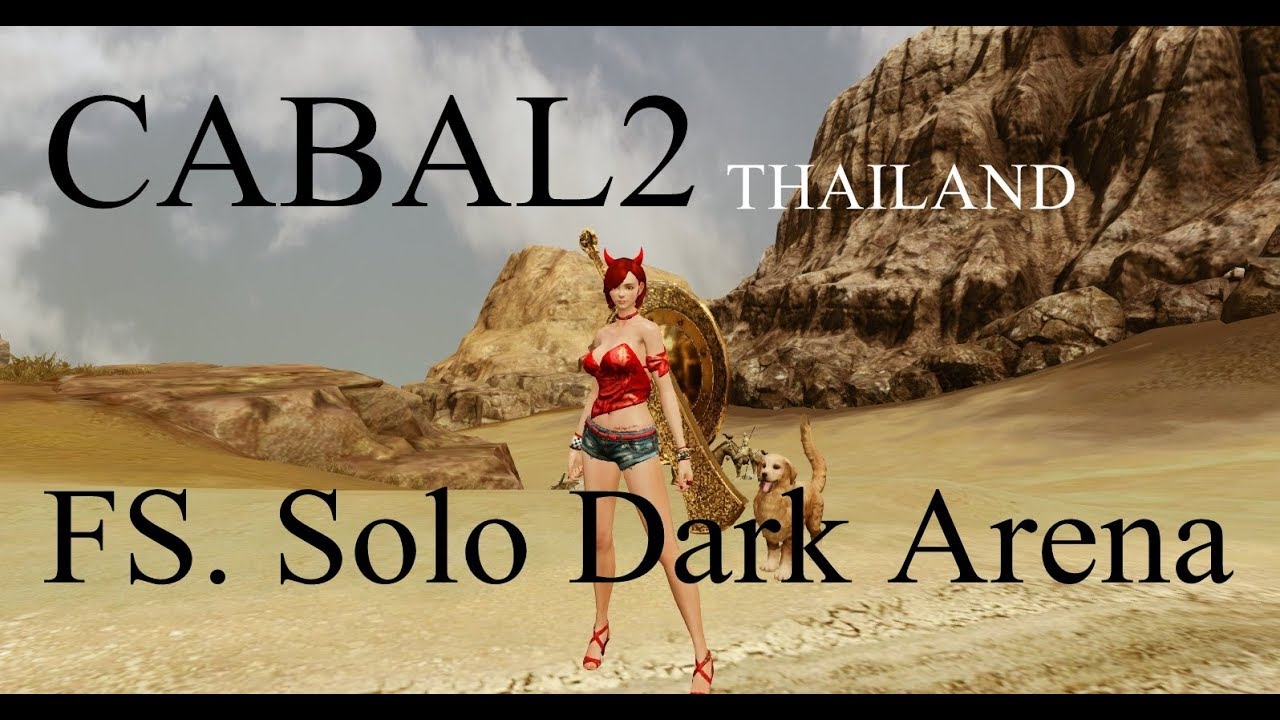 cabal 2 in th  Update New  Cabal 2 (TH) - Dark Arena Solo (FS) ดรอปคามินอส