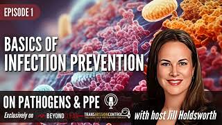 On Pathogens & PPE Ep 1: Basics of Infection Prevention