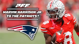 Should the Patriots Draft Marvin Harrison Jr? | PFF