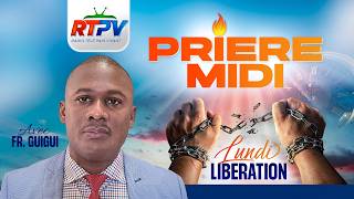 PRIERE MIDI : INTERVENTION CELESTE /  LUNDI DE LIBERATION  AVEC FR. GUIGUI   / 08  / 24  / 2026