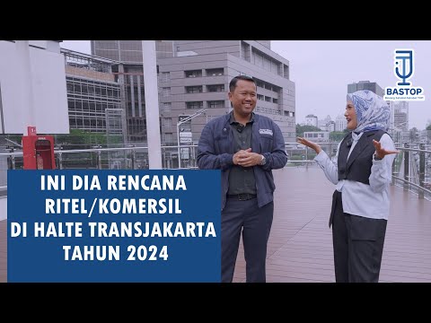 Seperti apa rencana ritel/komersil di halte Transjakarta tahun 2024?