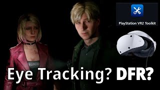 Silent Hill 2 Remake VR - Performance Increase using DFR with PSVR2 Toolkit?