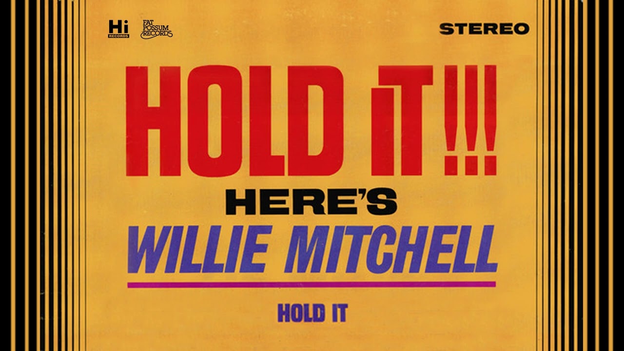 Watch Willie Mitchell - Hold It (Official Audio) on YouTube Watch Willie Mitchell - Hold It (Official Audio) on YouTube