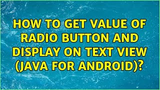 How to get value of radio button and display on text view (Java for android)?
