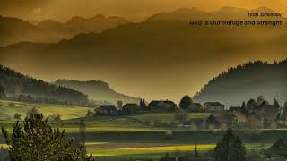 Ivan Shostov - God is Our Refuge and Strenght