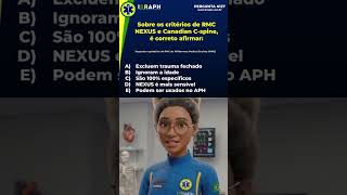 Sobre os critérios de RMC NEXUS e Canadian C-spine, é correto afirmar: