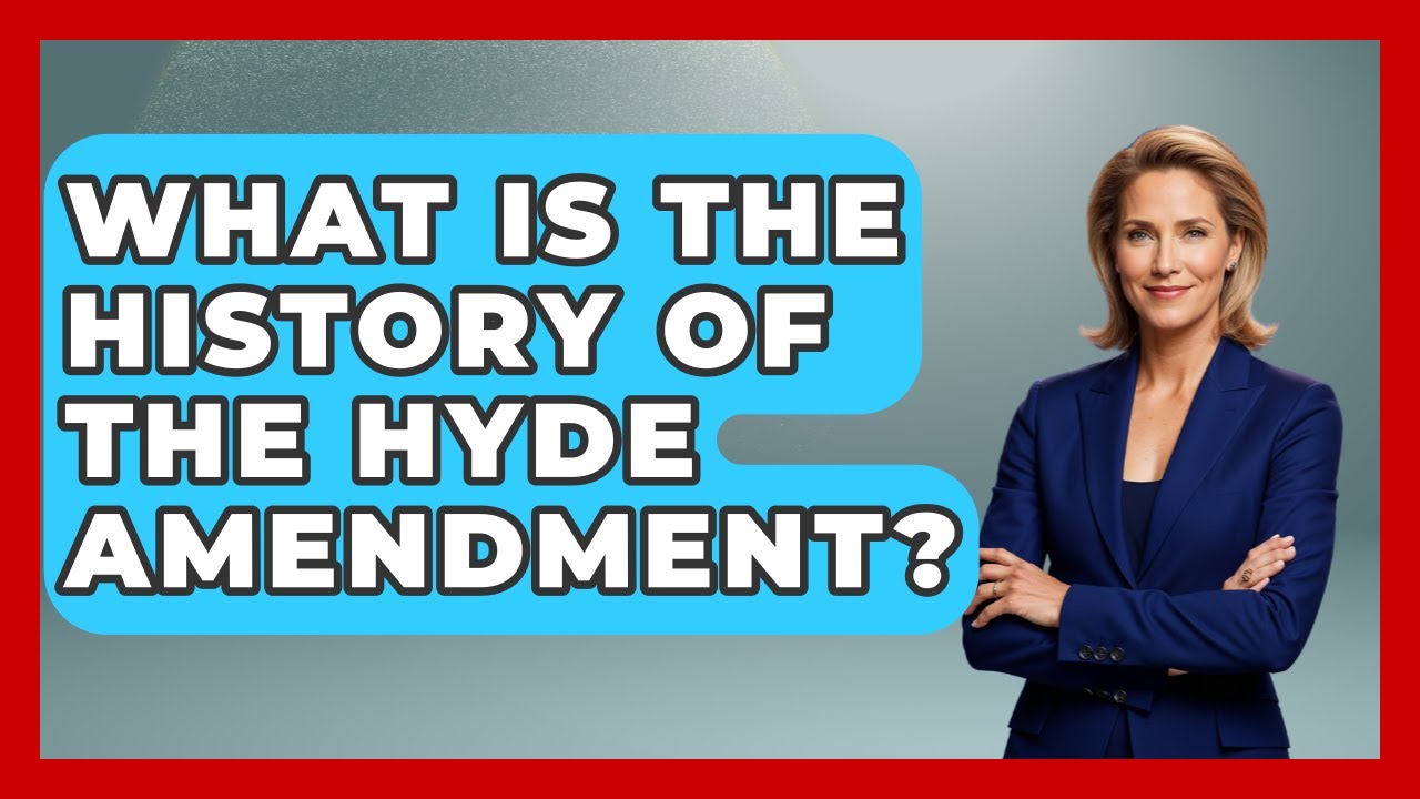 What Is The History Of The Hyde Amendment? - Your Civil Rights Guide