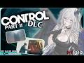Oct 04/05 Twitch VOD -- Control 2020 DLC Gameplay Part 11 | LET'S PLAY