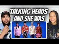 First Time Hearing Talking Heads - And She Was 🎶